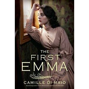 The First Emma, Paperback - Camille Di Maio imagine