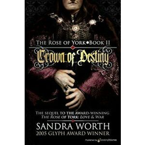 Crown of Destiny, Paperback - Sandra Worth imagine