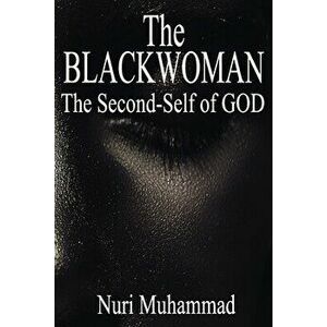 The Black Woman: The 2nd Self of God, Paperback - Nuri Muhammad imagine