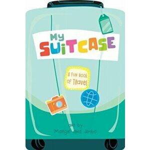 My Suitcase: A Fun Book of Travel, Hardcover - Duopress Labs imagine