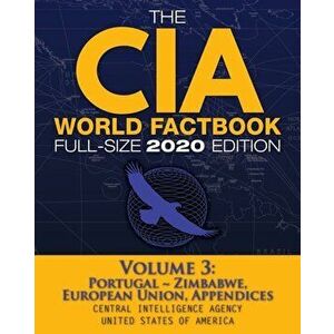 The CIA World Factbook Volume 3 - Full-Size 2020 Edition: Giant Format, 600+ Pages: The #1 Global Reference, Complete & Unabridged - Vol. 3 of 3, Port imagine