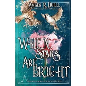 When Stars Are Bright, Paperback - Amber R. Duell imagine