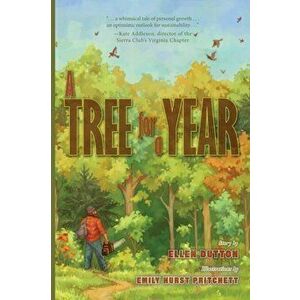 A Tree for a Year, Paperback - Ellen Dutton imagine