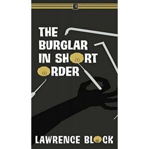 The Burglar in Short Order, Hardcover - Lawrence Block imagine