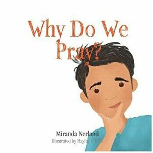 Why Do We Pray?, Paperback - Miranda Nerland imagine