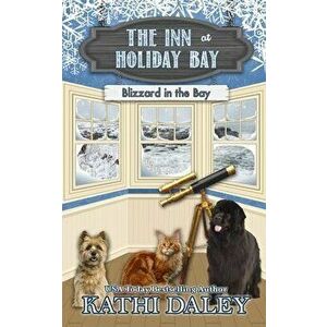 The Inn at Holiday Bay: Blizzard in the Bay, Paperback - Kathi Daley imagine