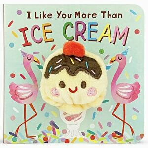 I Like You More Than Ice Cream, Hardcover - Cottage Door Press imagine