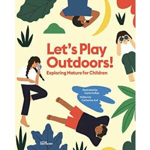Let's Play Outdoors!: Exploring Nature for Children, Hardcover - Carla McRae imagine