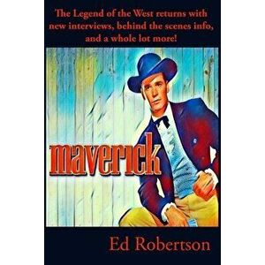Maverick: Legend of the West, Paperback - Ed Robertson imagine
