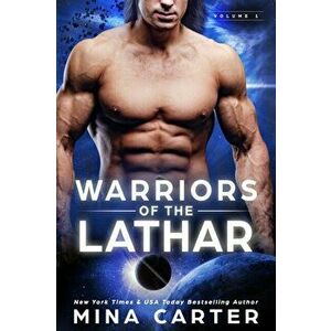 Warriors of the Lathar: Volume 1, Paperback - Mina Carter imagine