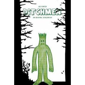 Ditchmen: An Original Screenplay, Paperback - Joe Ginter imagine