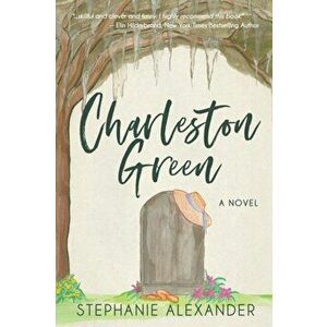 Charleston Green, Paperback - Stephanie Alexander imagine