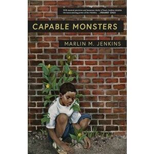 Capable Monsters, Paperback - Marlin M. Jenkins imagine