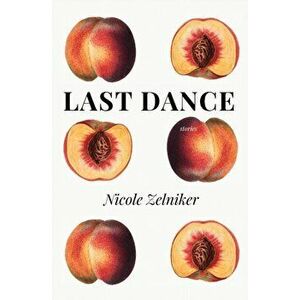 Last Dance, Paperback - Nicole Zelniker imagine