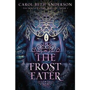 The Frost Eater, Paperback - Carol Beth Anderson imagine