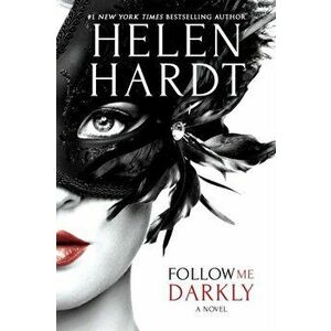 Follow Me Darkly, Paperback - Helen Hardt imagine