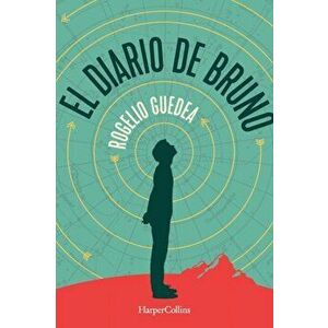 El Diario de Bruno (Bruno's Journal - Spanish Edition), Paperback - Rogelio Guedea imagine