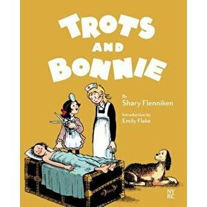 Trots and Bonnie: A Selection, Hardcover - Shary Flenniken imagine