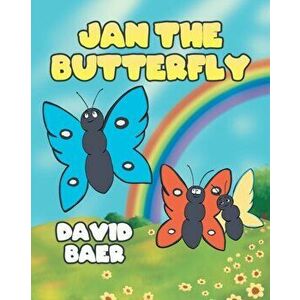 Jan the Butterfly, Paperback - David Baer imagine