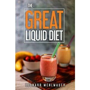 The GREAT Liquid Diet, Paperback - Nenita Sarmiento imagine
