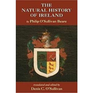 The Natural History of Ireland, Paperback - Denis O'Sullivan imagine