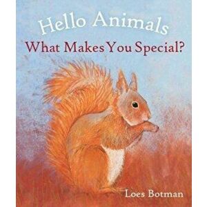 Hello Animals, What Makes You Special?, Hardcover - Loes Botman imagine