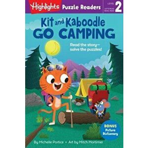 Kit and Kaboodle Go Camping, Hardcover - Michelle Portice imagine