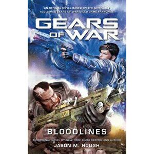 Gears of War: Bloodlines, Paperback - Jason M. Hough imagine