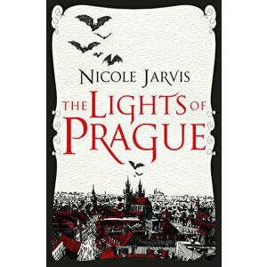 The Lights of Prague, Paperback - Nicole Jarvis imagine