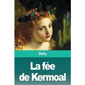La fe de Kermoal, Paperback - Delly imagine
