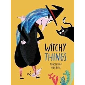 Witchy Things, Hardcover - Mariasole Brusa imagine