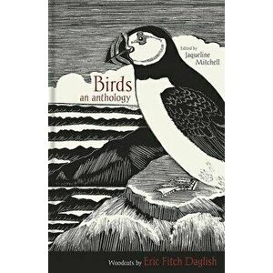 Birds: An Anthology, Hardcover - Jaqueline Mitchell imagine