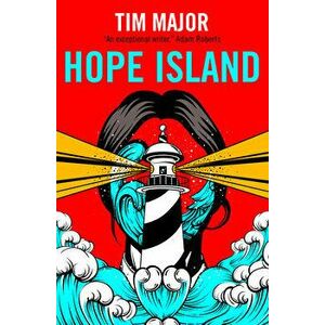 Hope Island, Paperback - Tim Major imagine
