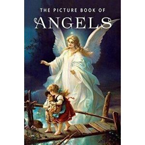 The Picture Book of Angels: A Gift Book for Alzheimer's Patients and Seniors with Dementia, Paperback - Sunny Street Books imagine