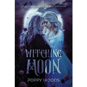 Witching Moon: A Paranormal FF Romance, Paperback - Poppy Woods imagine