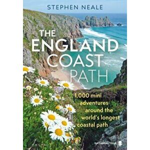 The England Coast Path: 1, 000 Mini Adventures Around the World's Longest Coastal Path, Paperback - Stephen Neale imagine