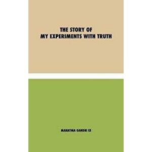 The Story of My Experiments with Truth: (Spanish), Hardcover - Mahatma Gandhi imagine