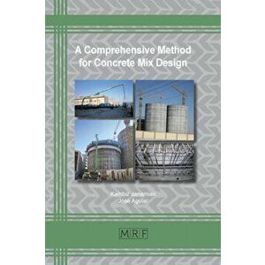 A Comprehensive Method for Concrete Mix Design, Paperback - Kambiz Janamian imagine