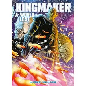 Kingmaker: A World Lost, Paperback - Ian Edginton imagine