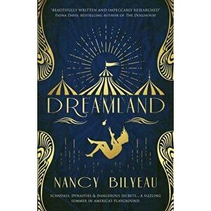 Dreamland, Paperback - Nancy Bilyeau imagine