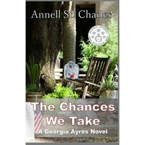 The Chances We Take, Paperback - Annell St Charles imagine