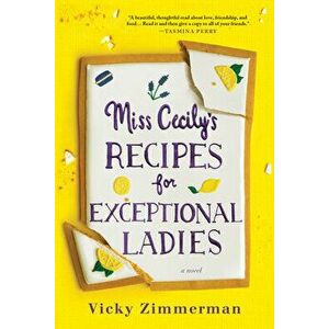 Miss Cecily's Recipes for Exceptional Ladies, Paperback - Vicky Zimmerman imagine