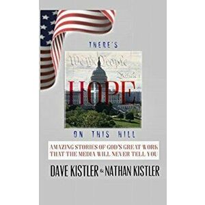 There's Hope On The Hill, Paperback - Dave Kistler imagine