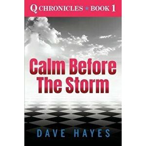 Calm Before The Storm, Paperback - Dave Hayes imagine