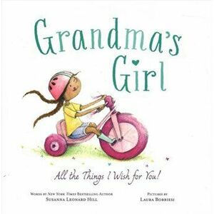Grandma's Girl, Hardcover - Susanna Leonard Hill imagine