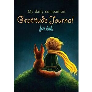 My Daily Companion: Gratitude Journal for Kids, Paperback - Blank Classic imagine
