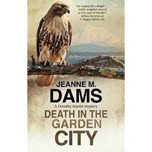 Death in the Garden City, Paperback - Jeanne M. Dams imagine