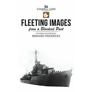 Fleeting Images from a Bloodied Past, Paperback - Bernard Fredericks imagine