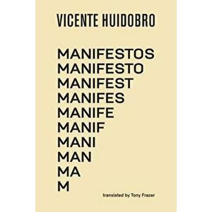 Manifestos, Paperback - Vicente Huidobro imagine
