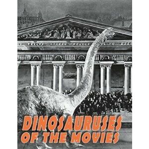 Dinosauruses of the Movies, Hardcover - John Lemay imagine